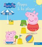 Couverture du livre « Peppa Pig ; Peppa à la plage » de  aux éditions Hachette Jeunesse