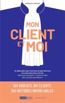 Couverture du livre « Mon client et moi » de Margaux Lannuzel aux éditions Larousse