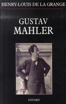 Couverture du livre « Gustav Mahler » de De La Grange-H.L aux éditions Fayard