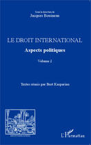 Couverture du livre « Revue méditerranées : le droit international t.2 ; aspects politiques » de Jacques Bouineau aux éditions L'harmattan