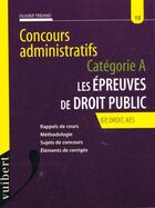 Couverture du livre « Les Epreuves De Droit Public Niveau A Iep-Droite-Aes » de Treand aux éditions Vuibert