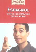 Couverture du livre « Espagnol ; guide de conversation pour le voyage » de Mercedes Gulin aux éditions Jpm