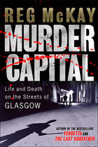 Couverture du livre « Murder Capital » de Mckay Reg aux éditions Black & White Publishing
