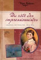 Couverture du livre « Du côté des Impressionnistes ; journal de Pauline, 1873-1874 » de Clara Bourreau aux éditions Gallimard-jeunesse