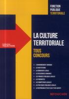 Couverture du livre « La culture territoriale ; tous concours » de Isabelle Muller-Quoy aux éditions Foucher