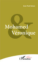 Couverture du livre « Mohamed et Véronique » de Jean-Paul Inisan aux éditions Editions L'harmattan