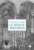 Couverture du livre « Le novice amoureux » de Giorgio De Piaggi aux éditions Du Pantheon