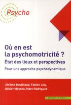 Couverture du livre « Où en est la psychomotricité ? état des lieux et perspectives » de  aux éditions In Press