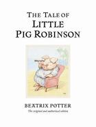 Couverture du livre « The Tale Of Little Pig Robinson » de Beatrix Potter aux éditions Warne Frederick