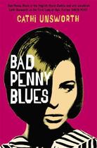 Couverture du livre « Bad Penny Blues » de Cathi Unsworth aux éditions Serpent's Tail