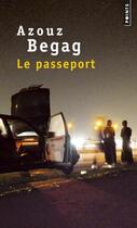 Couverture du livre « Le passeport » de Azouz Begag aux éditions Points
