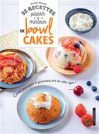 Couverture du livre « 35 recettes plaisir & minceur de bowl cakes » de Richard Boutin et Amandine Bernardi aux éditions Larousse