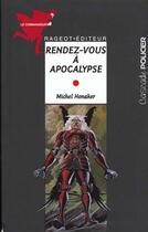Couverture du livre « Rendez-vous à l'apocalypse » de Michel Honaker aux éditions Rageot
