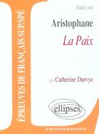 Couverture du livre « Aristophane, la paix » de Durvye aux éditions Ellipses Marketing