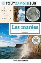 Couverture du livre « Tout savoir sur : Les marées » de Odile Guerin aux éditions Ouest France