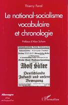 Couverture du livre « Le National-Socialisme : Vocabulaire et Chronologie » de Feral Thierry aux éditions L'harmattan