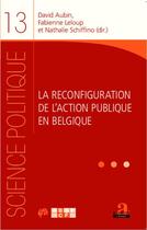 Couverture du livre « La reconfiguration de l'action publique en Belgique » de Aubin/Schiffino aux éditions Academia