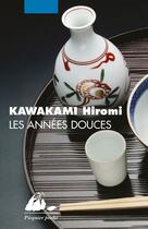 Couverture du livre « Les années douces » de Hiromi Kawakami aux éditions Picquier