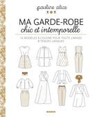 Couverture du livre « Ma garde-robe chic et intemporelle ; 16 modèles à coudre pour toute l'année, 8 tenues uniques » de  aux éditions Mango