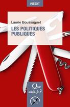 Couverture du livre « Les politiques publiques » de Laurie Boussaguet aux éditions Que Sais-je ?