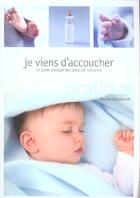 Couverture du livre « Je Viens D'Accoucher » de Evelyne Cosquer-Fery aux éditions Marabout
