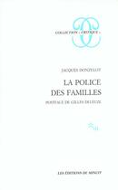 Couverture du livre « La police des familles » de Donzelot/Deleuze aux éditions Minuit
