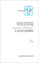 Couverture du livre « Capitalisme et schizophrénie t.1 ; l'anti-Oedipe » de Gilles Deleuze et Felix Guattari aux éditions Minuit