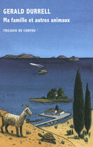 Couverture du livre « Trilogie de Corfou t.1 : ma famille et autres animaux » de Gerald Durrell aux éditions Table Ronde
