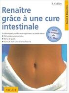 Couverture du livre « Renaître grâce à la cure intestinale » de Renate Collier aux éditions Vigot