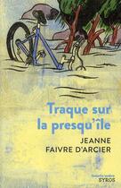 Couverture du livre « Traque sur la presqu'île » de Jeanne Faivre D'Arcier aux éditions Syros Jeunesse