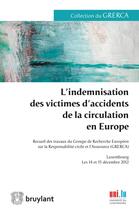 Couverture du livre « L'indemnisation des victimes d'accidents de la circulation en Europe » de Pascal Ancel aux éditions Bruylant