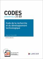 Couverture du livre « Codes essentiels : Code de la recherche et du développement technologique (édition 2023) » de Anthony Bochon aux éditions Larcier