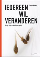Couverture du livre « Iedereen wil veranderen » de Tomas Wallaert aux éditions Terra - Lannoo, Uitgeverij