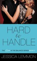 Couverture du livre « Hard to Handle » de Lemmon Jessica aux éditions Grand Central Publishing
