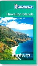 Couverture du livre « Hawaiian Islands Must Sees Guide Michelin 2012-2013 » de Collectif Michelin aux éditions Michelin