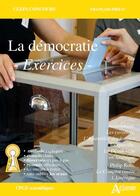 Couverture du livre « La démocratie ; exercices » de  aux éditions Atlande Editions