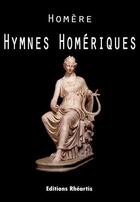 Couverture du livre « Homere - les hymnes homerique » de Homere aux éditions Editions Rhéartis