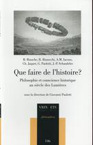 Couverture du livre « Que Faire De L Histoire? » de  aux éditions Societe De Philosophie Du Quebec