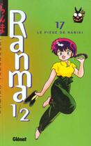 Couverture du livre « Ranma 1/2 Tome 17 : le piège de nabiki » de Rumiko Takahashi aux éditions Glenat