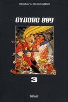 Couverture du livre « Cyborg 009 Tome 3 » de Shotaro Ishinomori aux éditions Glenat