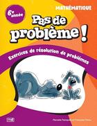 Couverture du livre « Pas de probleme ! mathematique 6e annee » de Francoise Tchou aux éditions Marcel Didier