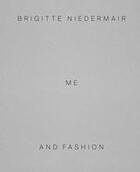 Couverture du livre « Brigitte niedermair me and fashion » de Niedermair Brigitte aux éditions Damiani