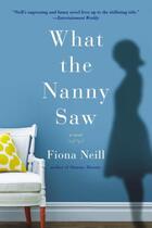 Couverture du livre « What the Nanny Saw » de Fiona Neill aux éditions Penguin Group Us