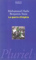 Couverture du livre « La Guerre D'Algerie » de Benjamin Stora et Mohammed Harbi aux éditions Pluriel
