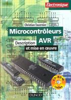 Couverture du livre « Les Microcontroleurs Avr ; Description Et Mise En Oeuvre » de Christian Tavernier aux éditions Dunod