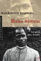 Couverture du livre « Baba Simon ; le père des Kirdis » de Baskouda Jb aux éditions Cerf