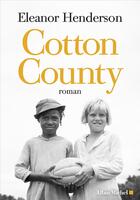 Couverture du livre « Cotton county » de Eleanor Henderson aux éditions Albin Michel