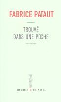 Couverture du livre « Trouve dans une poche » de Fabrice Pataut aux éditions Buchet Chastel