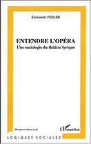 Couverture du livre « Entendre l'opera » de Uri Avnery aux éditions Editions L'harmattan