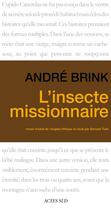 Couverture du livre « L'insecte missionnaire » de Andre Brink aux éditions Editions Actes Sud
